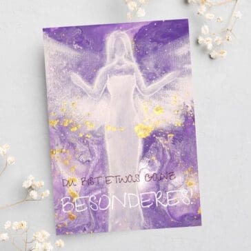 Künstlerkarte Engel Postkarte "Du bist etwas ganz Besonderes"