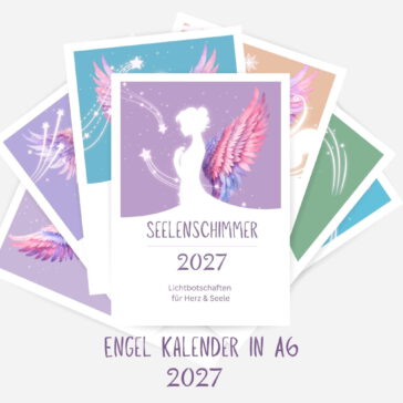 Positiver Engel Kalender 2027 - Seelenschimmer - in A6 zum Aufstellen mit Affirmationen